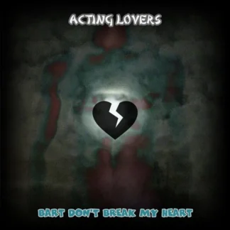 CD ACTING LOVERS BART DONT BREAK MY HEART 6 VERSIONS AQUITIENESLOQUEBUSCAS.COM