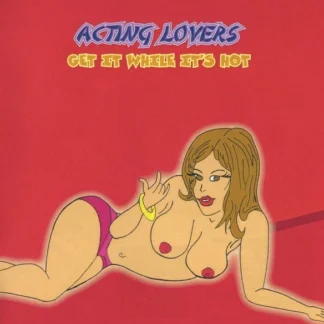 CD ACTING LOVERS GET IT WHILE ITS NOT 15 TEMAS AQUITIENESLOQUEBUSCAS.COM ALMERIA