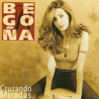 CD BEGOÑA CRUZANDO MIRADAS CON 11 TEMAS LIKE NEW AQUITIENESLOQUEBUSCAS.COM ALMERIA