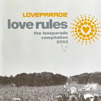 CD LOVEPARADE LOVE RULES THE LOVEPARADE COMPILATION 2003 AQUITIENESLOQUEBUSCAS.COM
