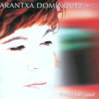 CD ARANTXA DOMÍNGUEZ THIS IS FOR YOU 8 TEMAS SEALED AQUITIENESLOQUEBUSCAS.COM