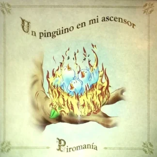 CD UN PINGUINO EN MI ASCENSOR PIROMANÍA 14 TEMAS SEALED AQUITIENESLOQUEBUSCAS.COM