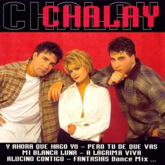 CD CHALAY CON 12 TEMAS ALGUNAS SON VERSIONES DANCE LIKE NEW AQUITIENESLOQUEBUSCAS.COM