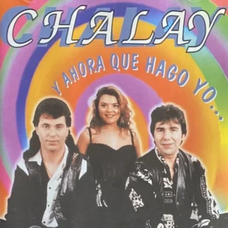 CD CHALAY Y AHORA QUE HAGO YO CON 12 TEMAS SEALED AQUITIENESLOQUEBUSCAS.COM SPAIN