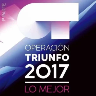 CD OPERACIÓN TRIUNFO 2017 ‎LO MEJOR 1ª PARTE CON 20 TEMAS SEALED AQUITIENESLOQUEBUSCAS.COM ALMERIA SPAIN