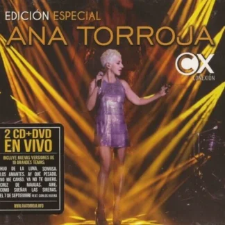CD EDICIÓN ESPECIAL ANA TORROJA CX CONEXIÓN 2 CDS + DVD MADE IN MÉXICO SEALED AQUITIENESLOQUEBUSCAS.COM